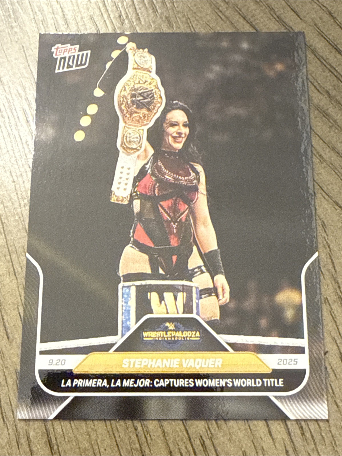 Stephanie Vaquer Captures Womens World Title 2025 Topps NOW WWE Card #97 IN HAND