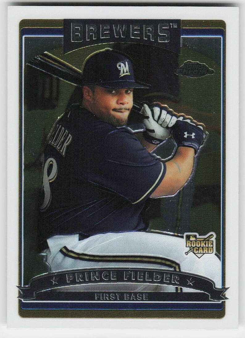 2006 Topps Chrome #307 Prince Fielder BASEBALL Milwaukee Brewers