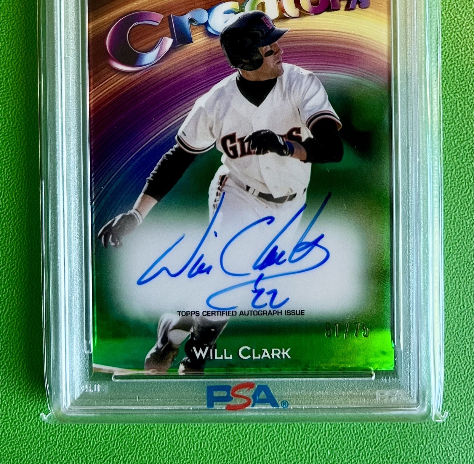 WILL CLARK 2025 TOPPS FINEST CREATORS AUTOGRAPHS GREEN REFRACTOR 51/75 PSA 9