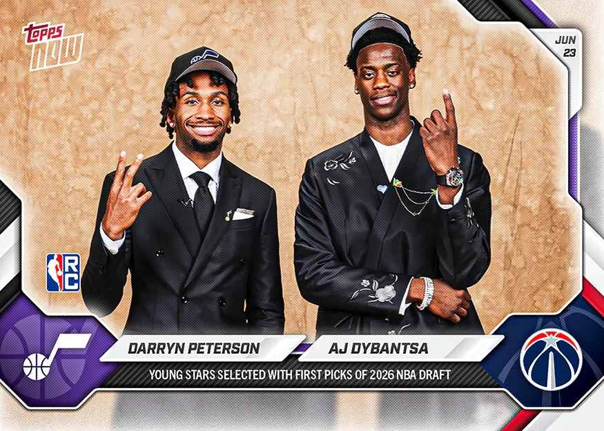 2026 NBA DRAFT TOPPS NOW DPAJ DARRRYN PETERSON AJ DYBANTSA PICKS 1 & 2 PRESALE