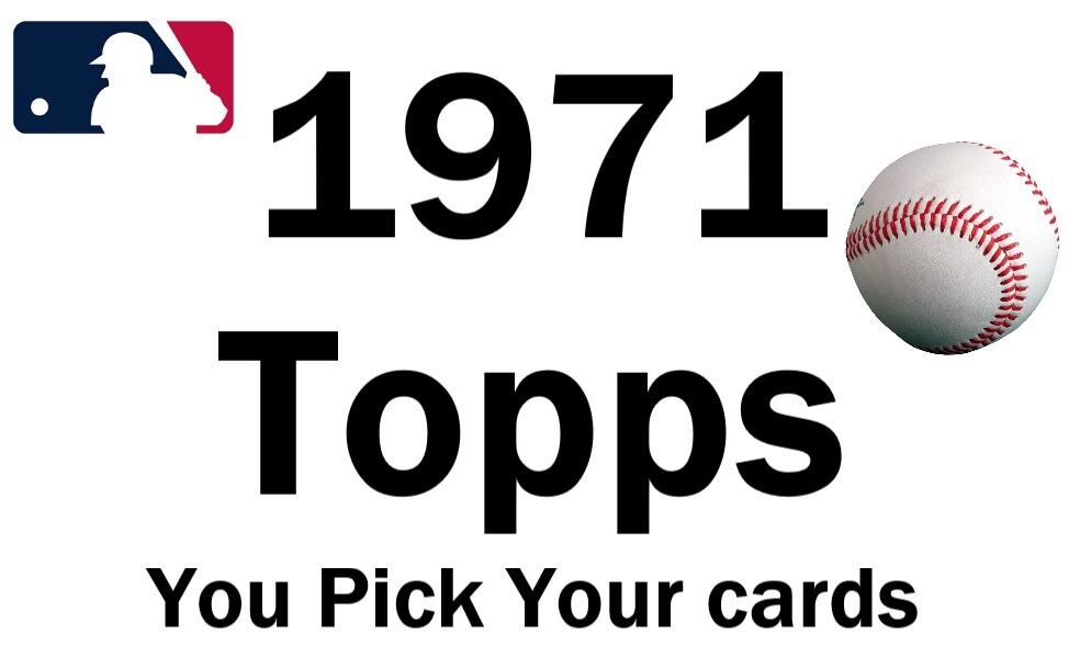 You Pick Your Cards – 1971 Topps (2-304) Baseball Set Builder Card Selection (A)