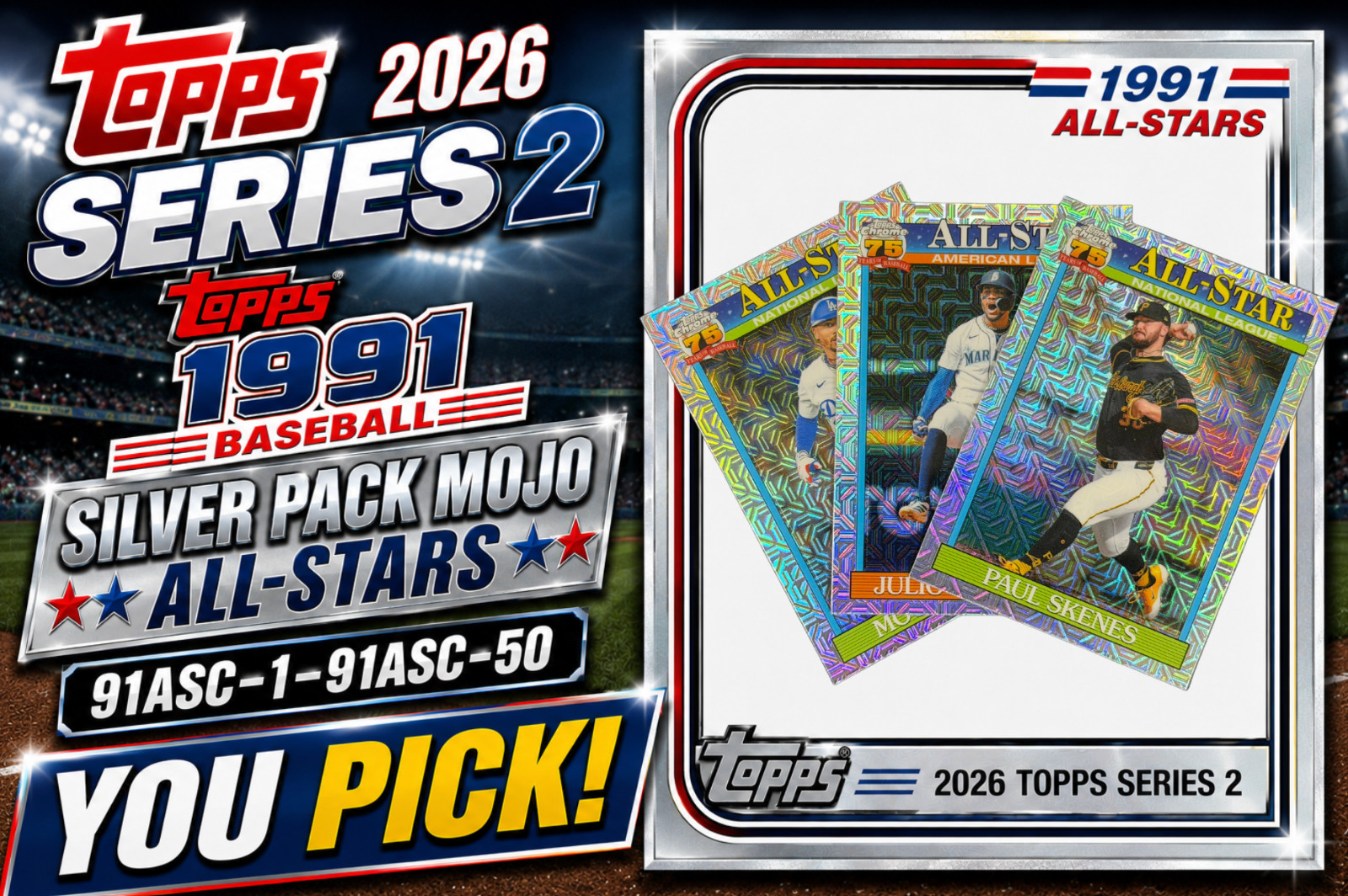 2026 Topps Series 2 • 1991 Silver Pack Mojo All-Stars Chrome 91ASC-1–91ASC-50
