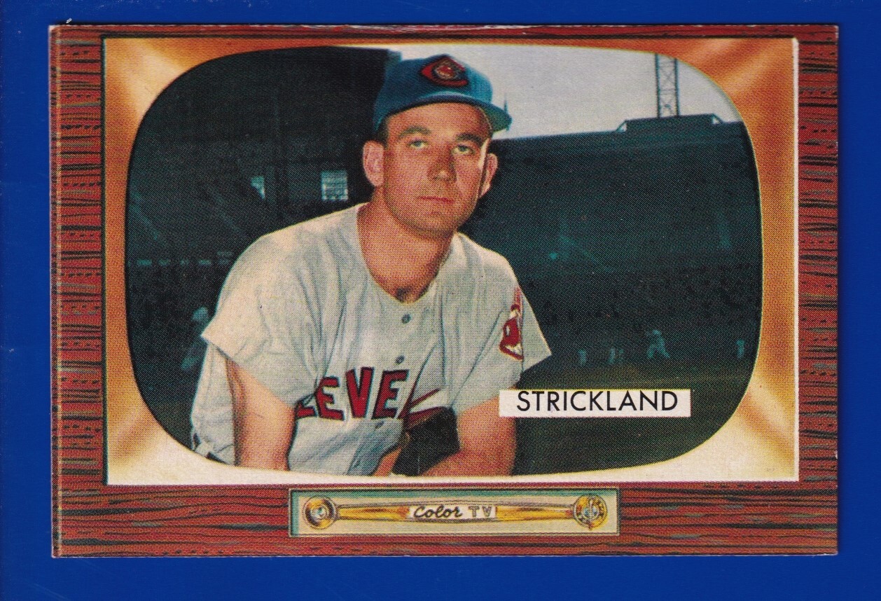 GEORGE STRICKLAND indians 1955 BOWMAN #192 EX-EXMINT NICE CORNERS NO CREASES