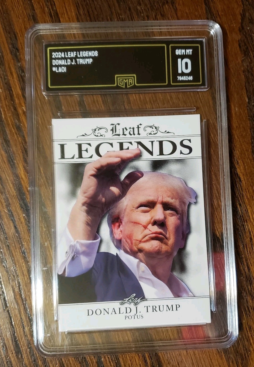 DONALD J. TRUMP THE 47th POTUS 2024 LEAF LEGENDS #LA-01 BLOODY FACE CARD GMA 10