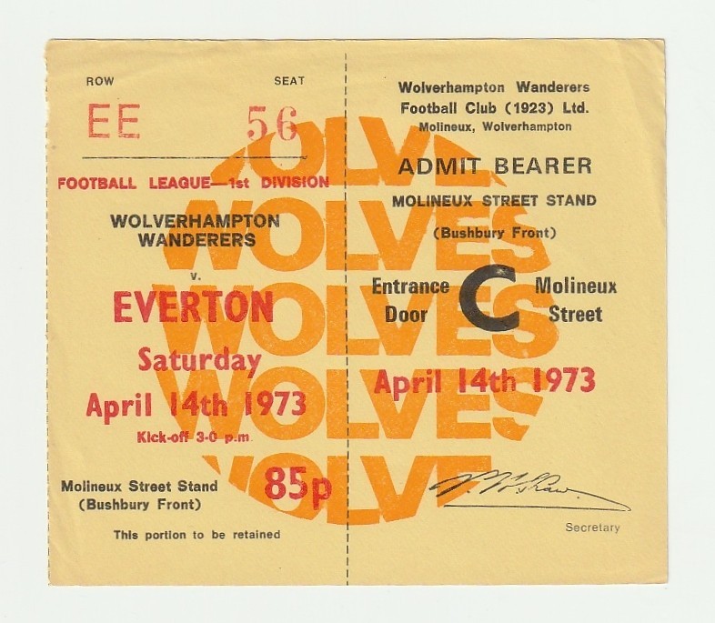 14/04/1973 Complete Ticket: Wolverhampton Wanderers v Everton