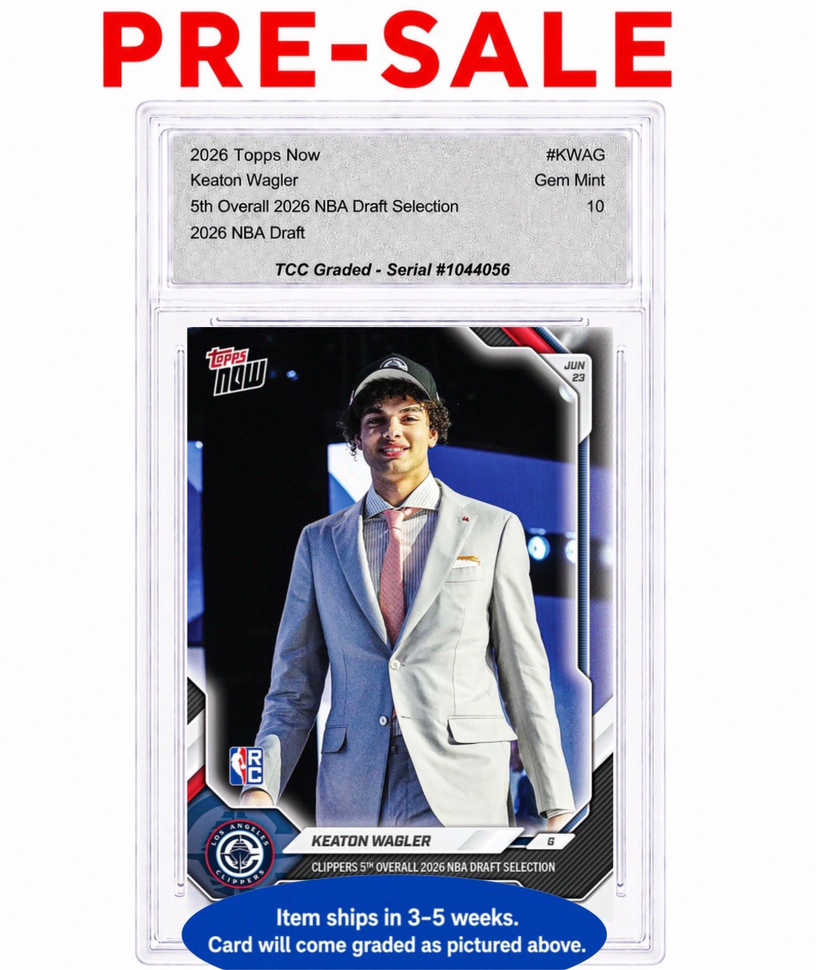 PRESALE 2026 Topps Now NBA Draft Keaton Wagler 5th Pick TCC Graded Gem 10
