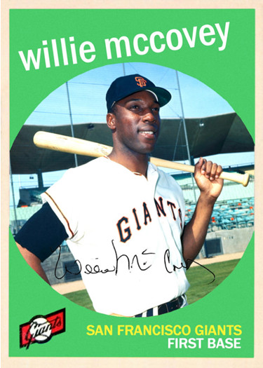 WILLIE McCOVEY 59### BUY 5 GET 1 FREE ### or 30% OFF 12 OR MORE