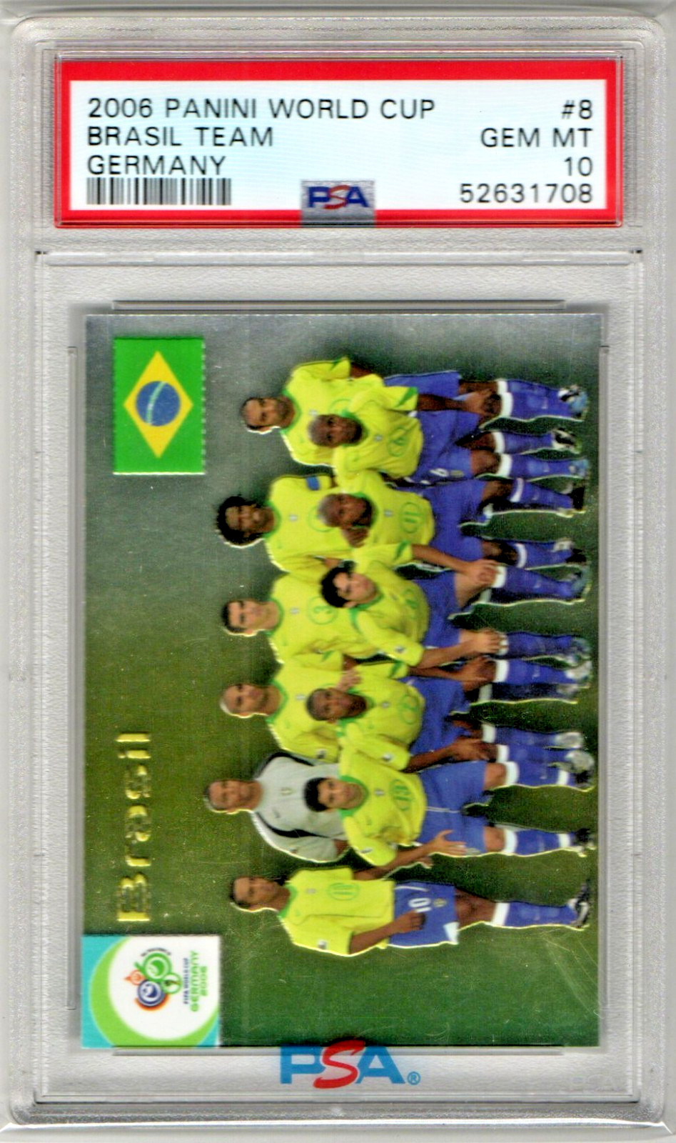 2006 Panini World Cup Germany BRASIL TEAM #8 PSA 10 Brazil Ronaldo Ronaldinho +