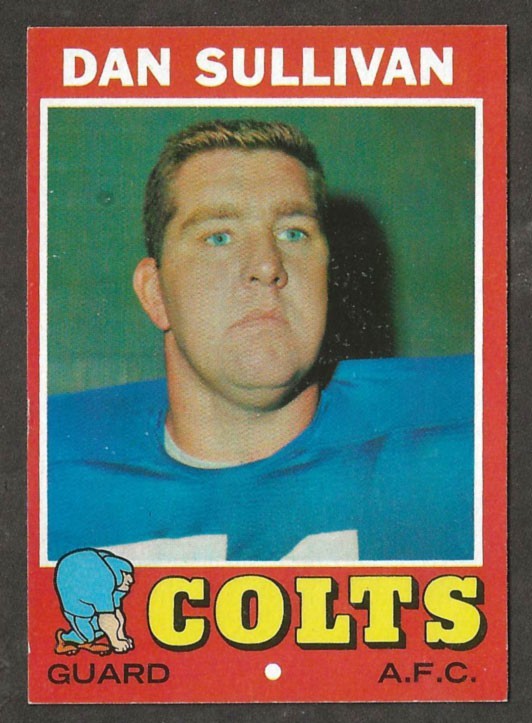 1971 Topps #108 DAN SULLIVAN Baltimore Colts EXMT+ to NM or Better