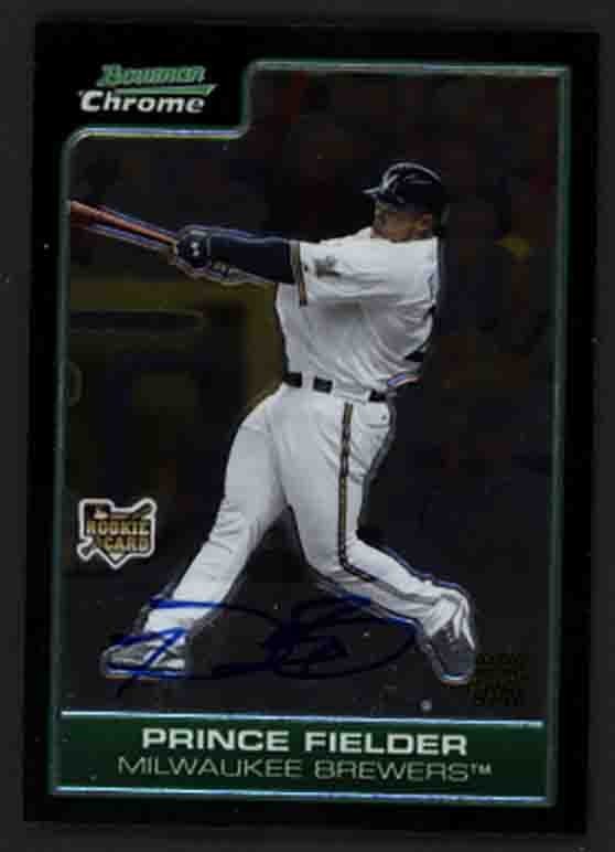 2006 Bowman Chrome Prince Fielder Rookie Auto #221 Milwaukee Brewers RC
