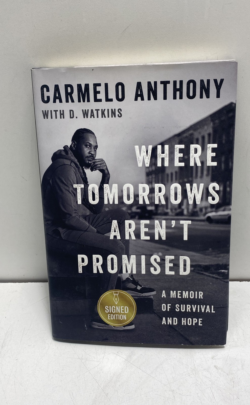 Carmelo Anthony Where Tomorrows Aren’t Promised Signed Edition Hardcover Memoir