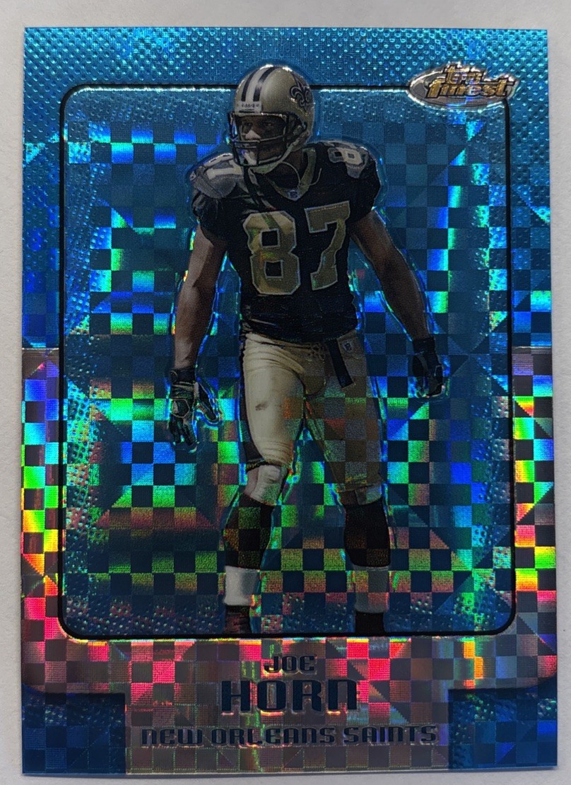 2006 Topps Finest Blue X-Fractor /150 Joe Horn Refractor New Orleans Saints
