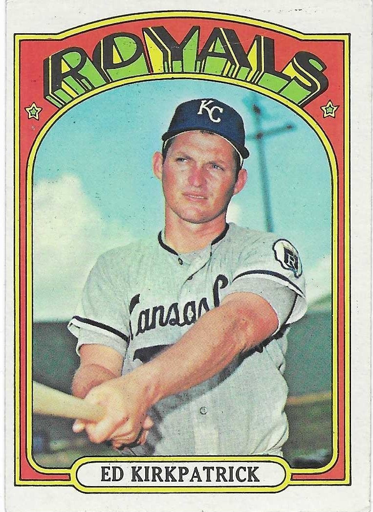 1972 TOPPS – #569 ED KIRKPATRICK (ROYALS)!! TOUGH SEMI-HIGH NUMBER! GREAT CARD!!