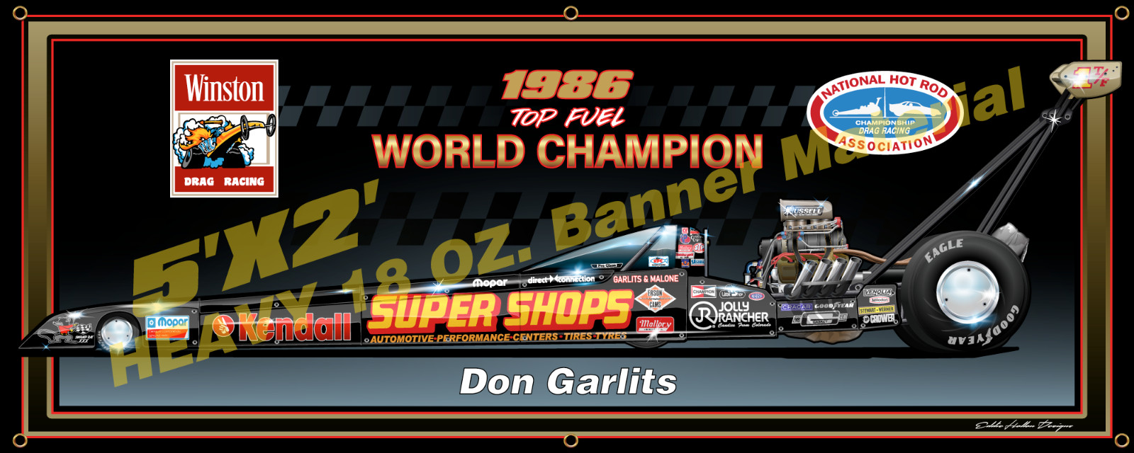 NHRA 1986 Don Garlits Shop Banner 5’X2′ 18oz w grommets (001)