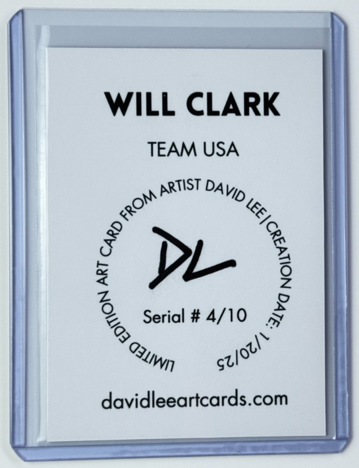 Will Clark Limited Edition Artist Signed “Team USA” Trading Card 4/10